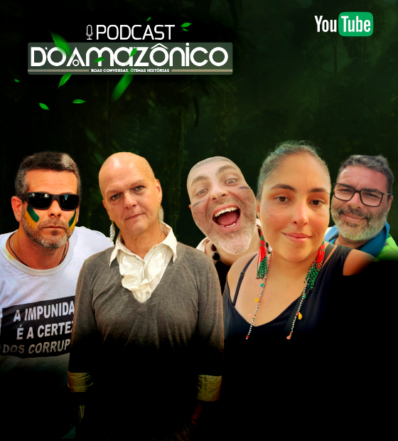 Podcast do Amazônico debate idealismo, superação, preconceito, talento e alto astral acima de tudo