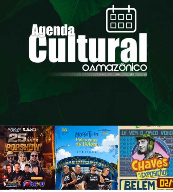 Agenda Cultural O Amazônico: Chaves, Bolshoi, rock nacional e muita comédia movimentam Belém